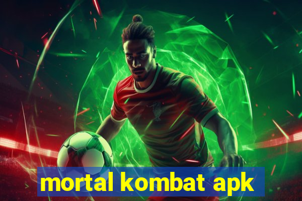 mortal kombat apk